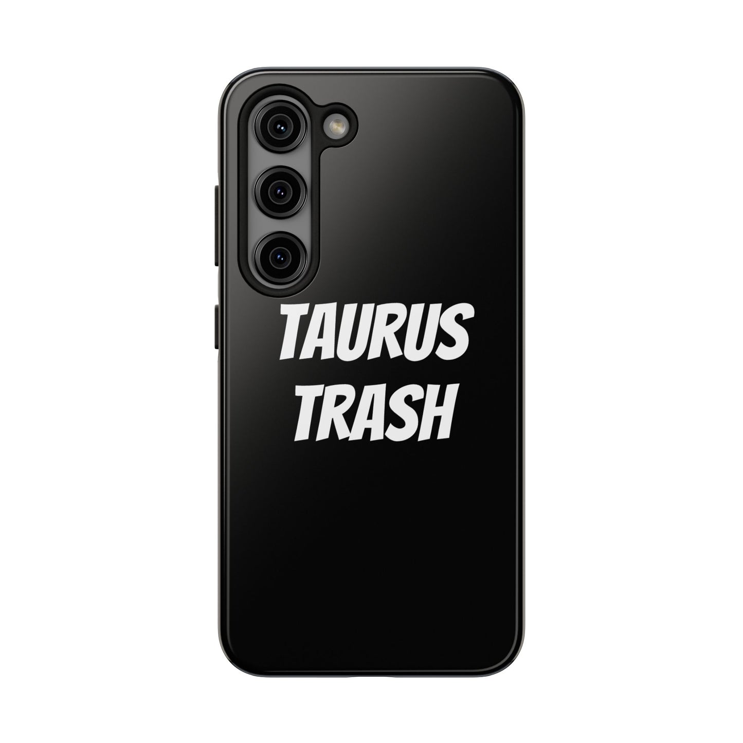 taurus trash phone case
