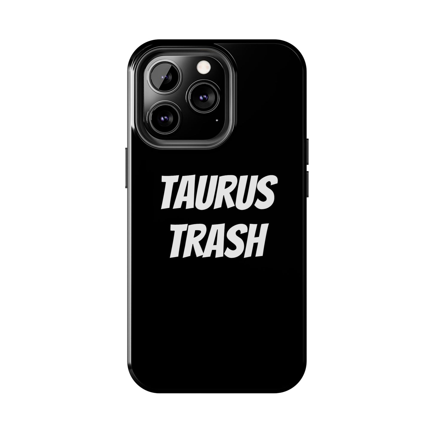 taurus trash phone case