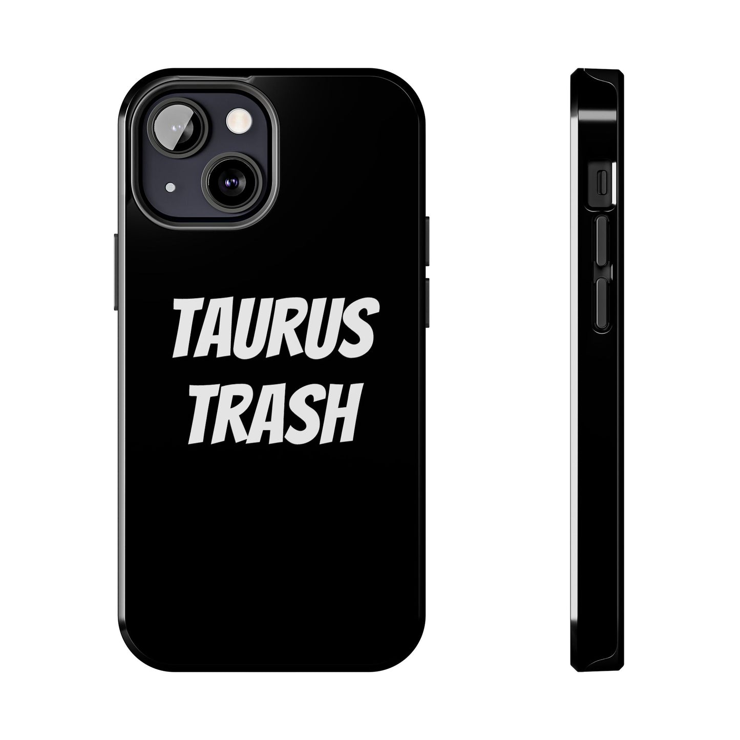 taurus trash phone case