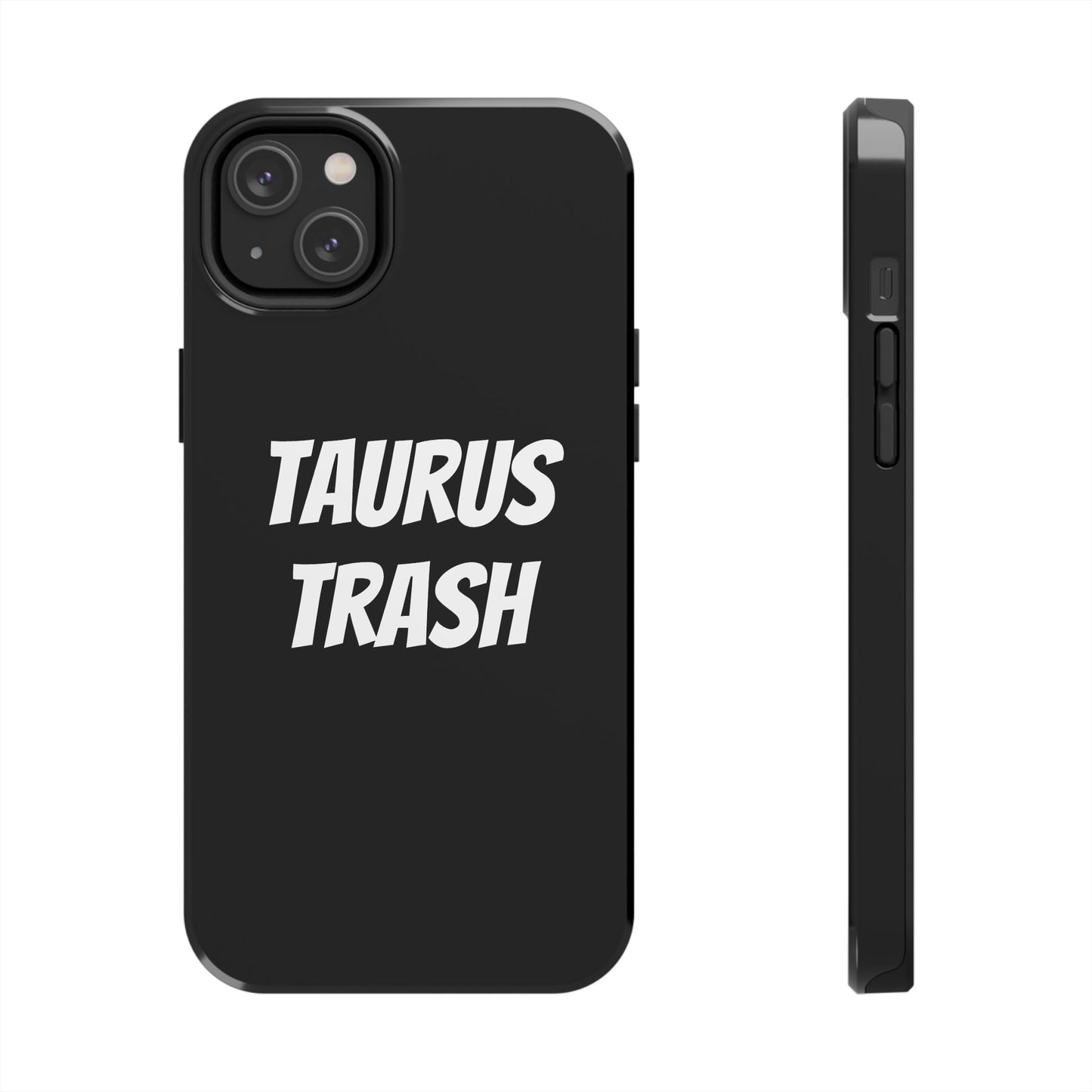 taurus trash phone case