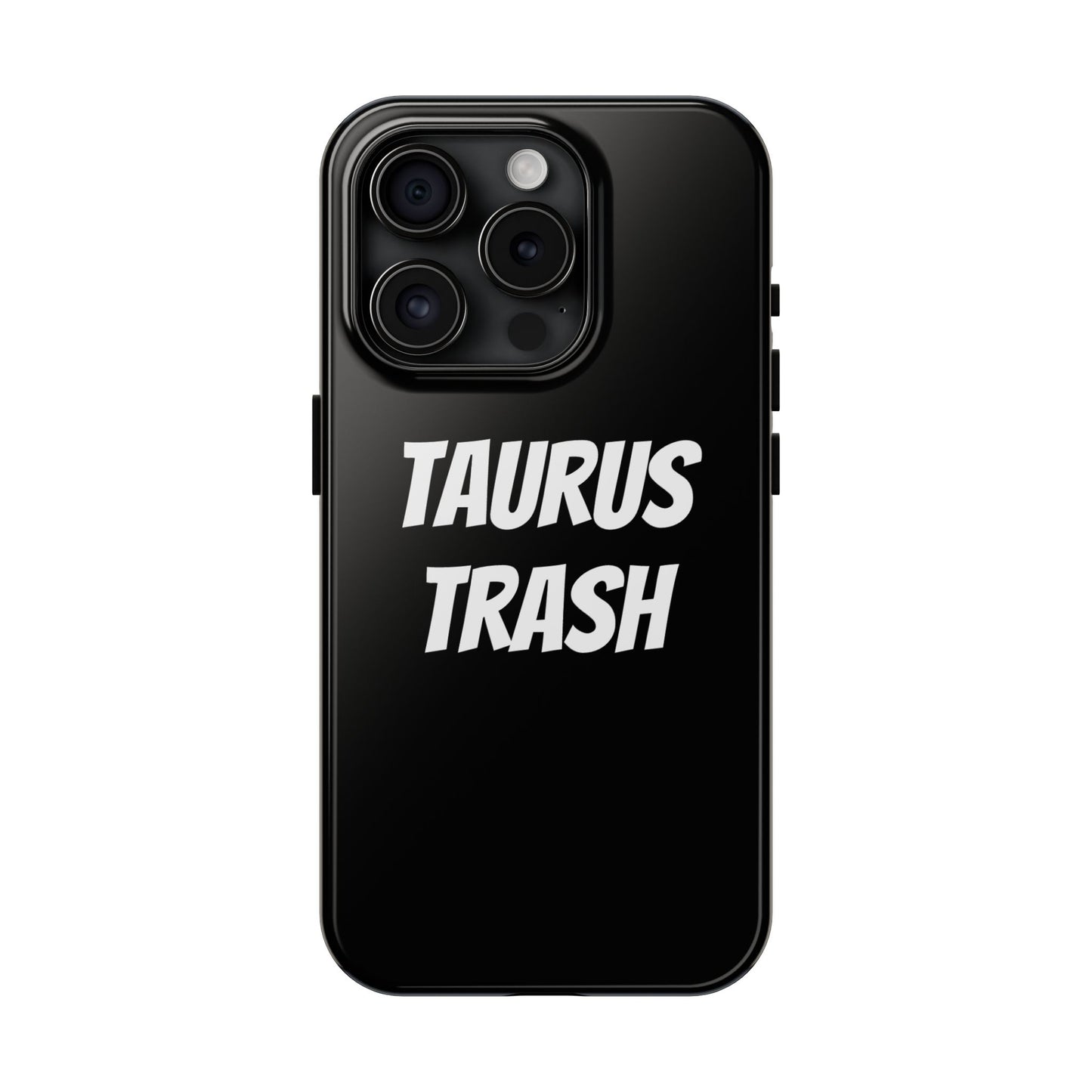 taurus trash phone case